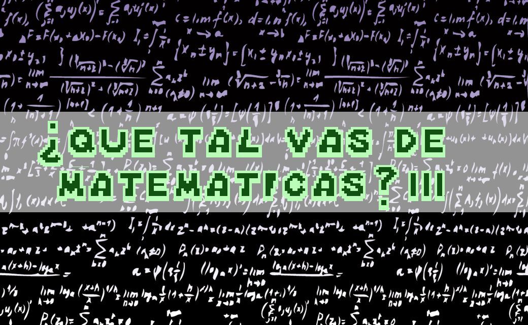 10997 - ¿Qué tal vas de matemáticas? III